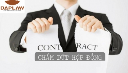 CĂN CỨ  PHÁP LÝ VỀ VẤN ĐỀ CHẤM DỨT HỢP ĐỒNG THEO QUY ĐỊNH CỦA PHÁP LUẬT HIỆN HÀNH